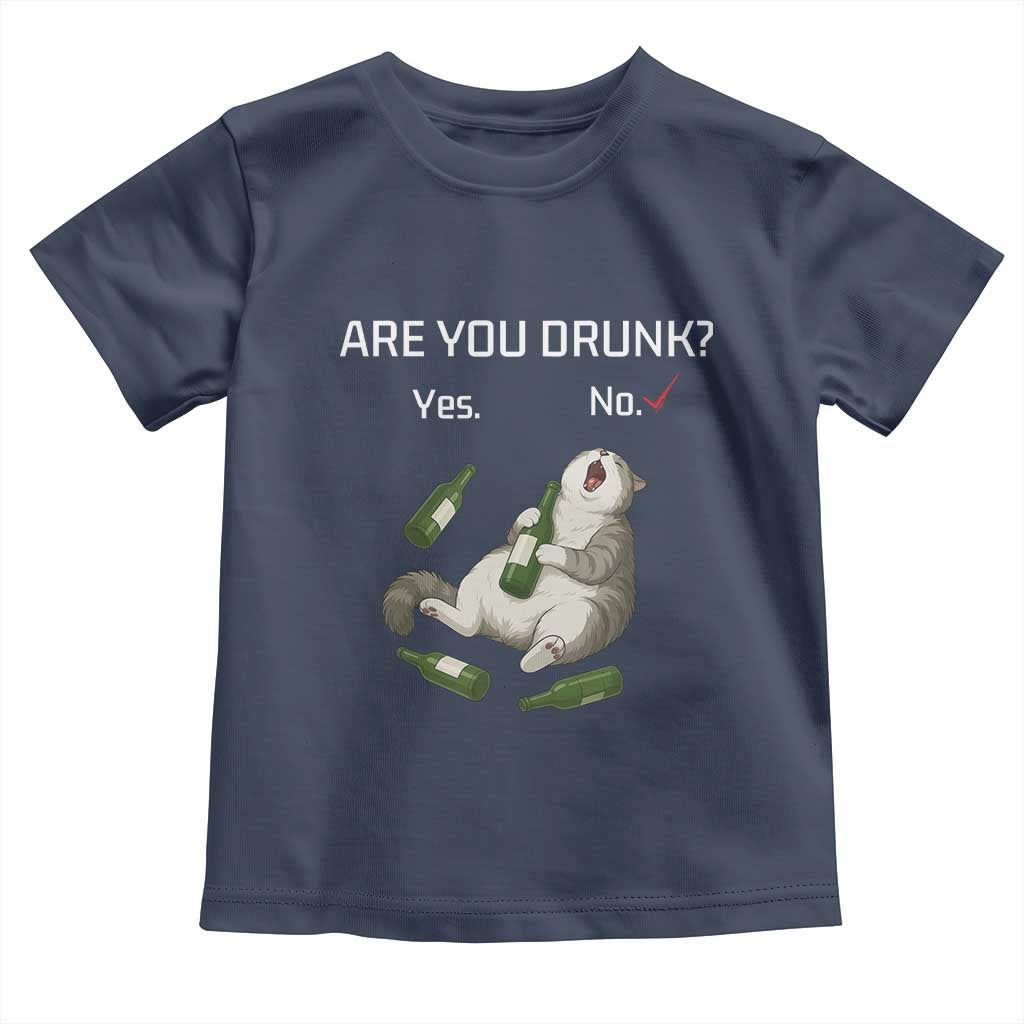 Cat Lover Humor Toddler T Shirt Are You Drunk Funny Beer Gift TS12 Navy Print Your Wear