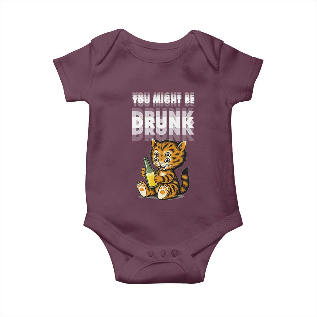 Funny Cat Drinking Beer Baby Onesie You Might Be Drunk TS12 Maroon Print Your Wear