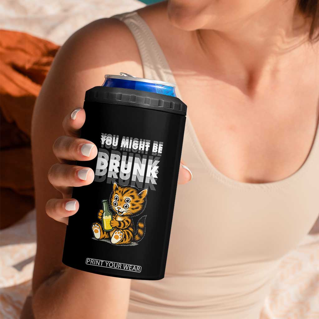 Funny Cat Drinking Beer 4 in 1 Can Cooler Tumbler You Might Be Drunk TS12 Print Your Wear