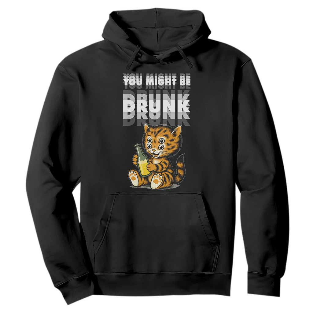 Funny Cat Drinking Beer Hoodie You Might Be Drunk TS12 Black Print Your Wear