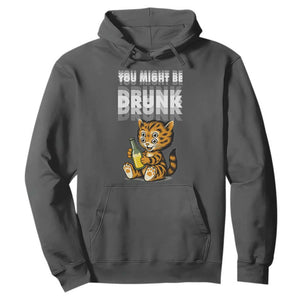 Funny Cat Drinking Beer Hoodie You Might Be Drunk TS12 Dark Heather Print Your Wear