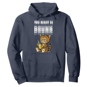 Funny Cat Drinking Beer Hoodie You Might Be Drunk TS12 Navy Print Your Wear