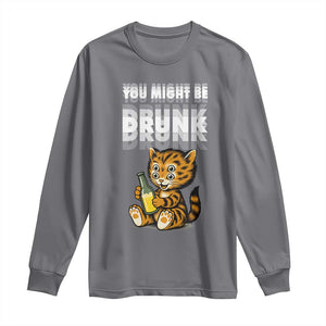 Funny Cat Drinking Beer Long Sleeve Shirt You Might Be Drunk TS12 Charcoal Print Your Wear