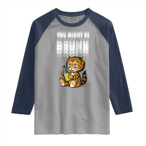 Funny Cat Drinking Beer Raglan Shirt You Might Be Drunk TS12 Sport Gray Navy Print Your Wear