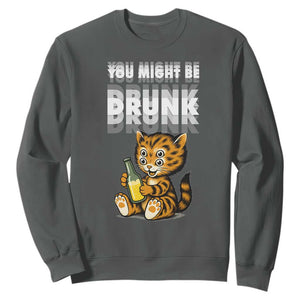 Funny Cat Drinking Beer Sweatshirt You Might Be Drunk TS12 Dark Heather Print Your Wear