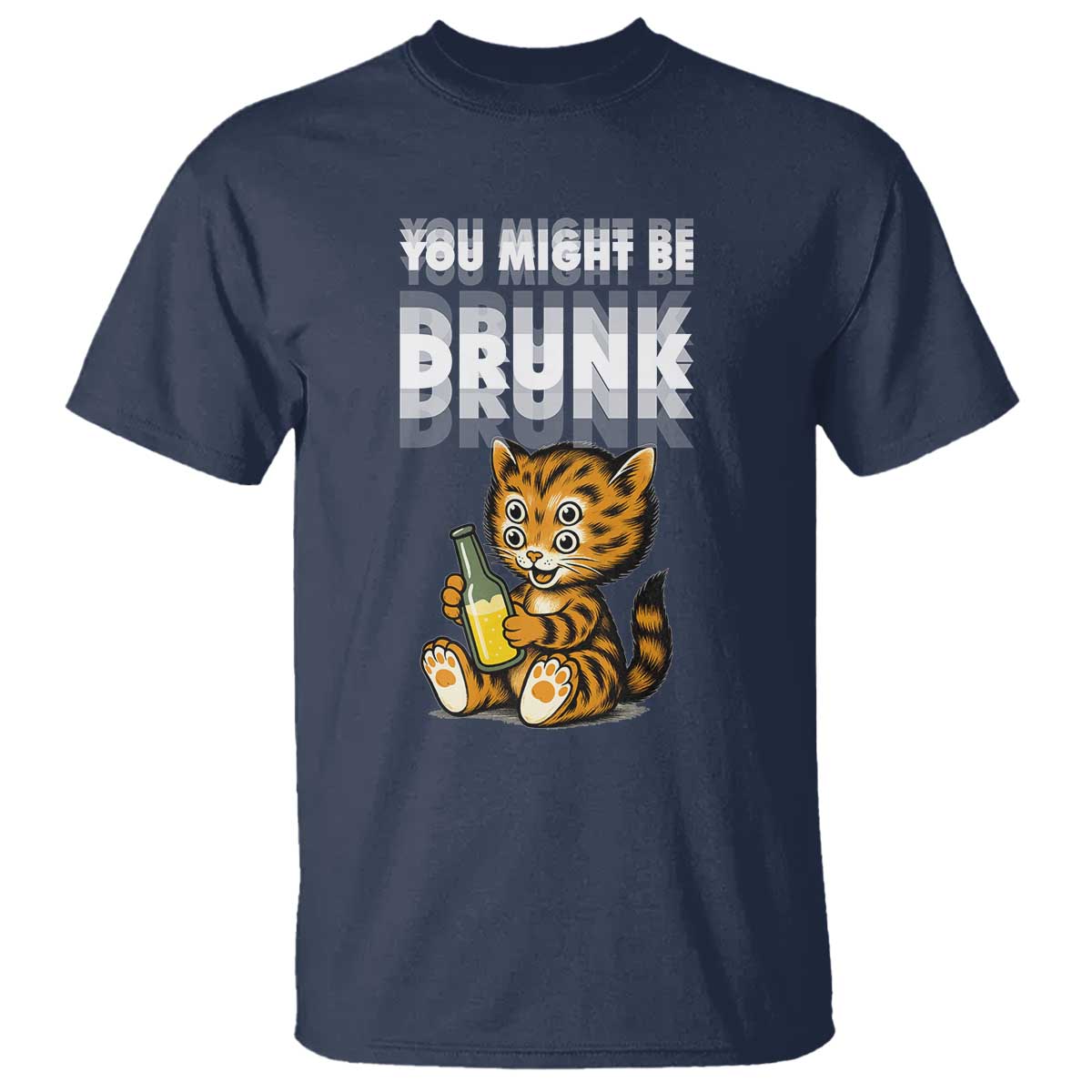 Funny Cat Drinking Beer T Shirt You Might Be Drunk TS12 Navy Print Your Wear