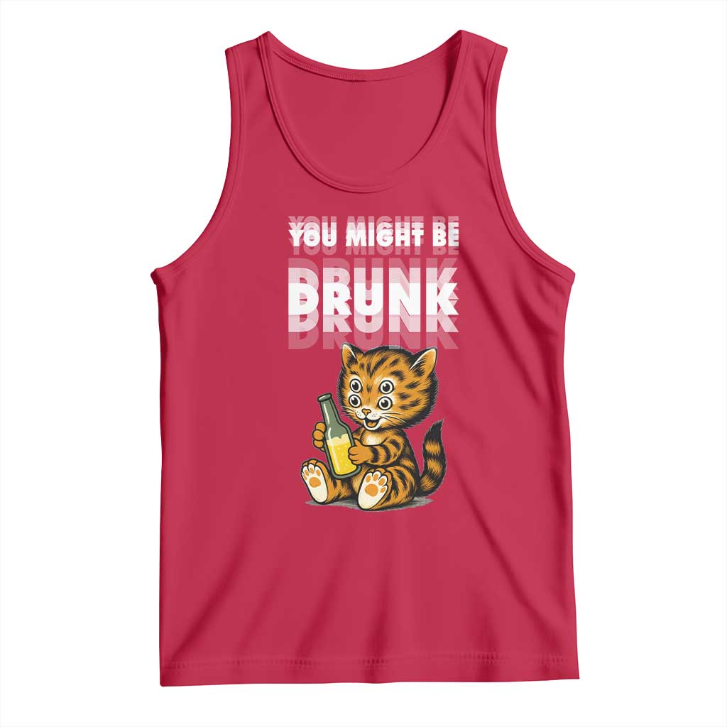 Funny Cat Drinking Beer Tank Top You Might Be Drunk TS12 Red Print Your Wear