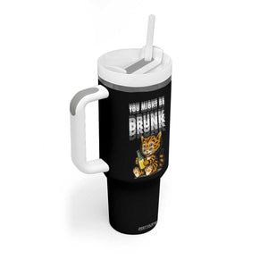 Funny Cat Drinking Beer Tumbler With Handle You Might Be Drunk TS12 Print Your Wear