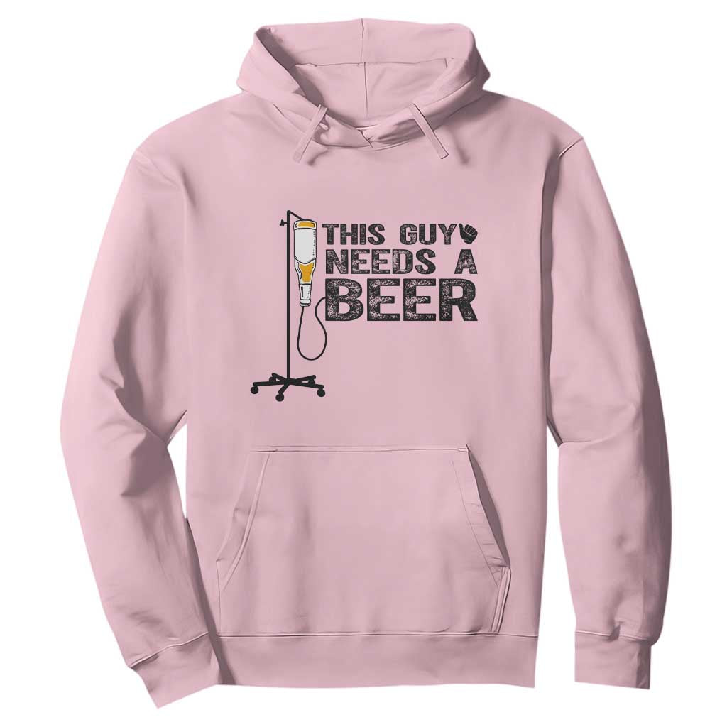 Funny Drinking Lover Hoodie This Guy Needs A Beer TS12 Light Pink Print Your Wear