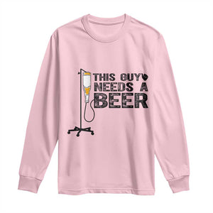 Funny Drinking Lover Long Sleeve Shirt This Guy Needs A Beer TS12 Light Pink Print Your Wear