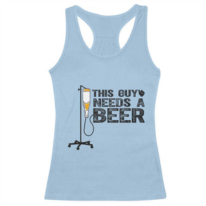 Funny Drinking Lover Racerback Tank Top This Guy Needs A Beer TS12 Light Blue Print Your Wear