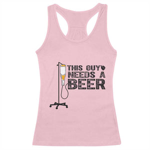 Funny Drinking Lover Racerback Tank Top This Guy Needs A Beer TS12 Light Pink Print Your Wear