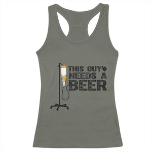 Funny Drinking Lover Racerback Tank Top This Guy Needs A Beer TS12 Military Green Print Your Wear