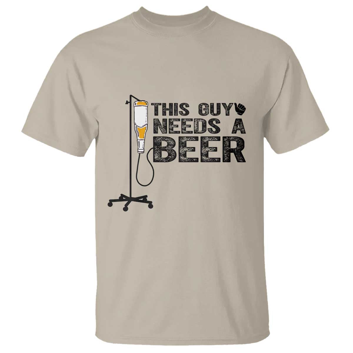 Funny Drinking Lover T Shirt This Guy Needs A Beer TS12 Sand Print Your Wear