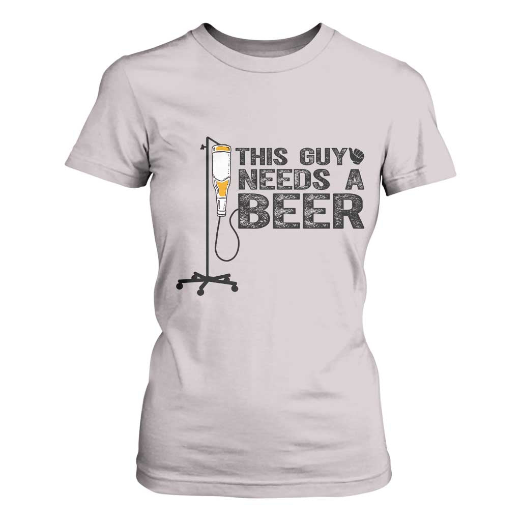 Funny Drinking Lover T Shirt For Women This Guy Needs A Beer TS12 Ice Gray Print Your Wear
