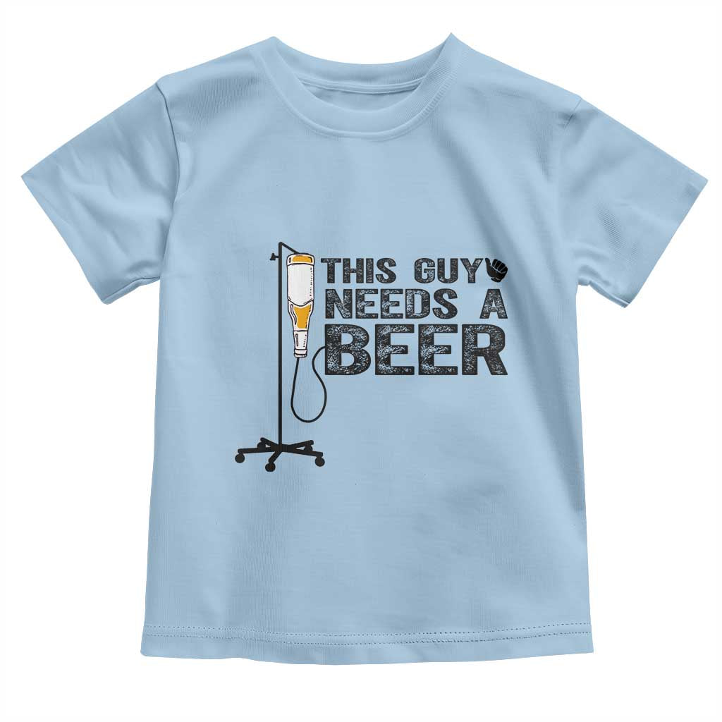 Funny Drinking Lover Toddler T Shirt This Guy Needs A Beer TS12 Light Blue Print Your Wear