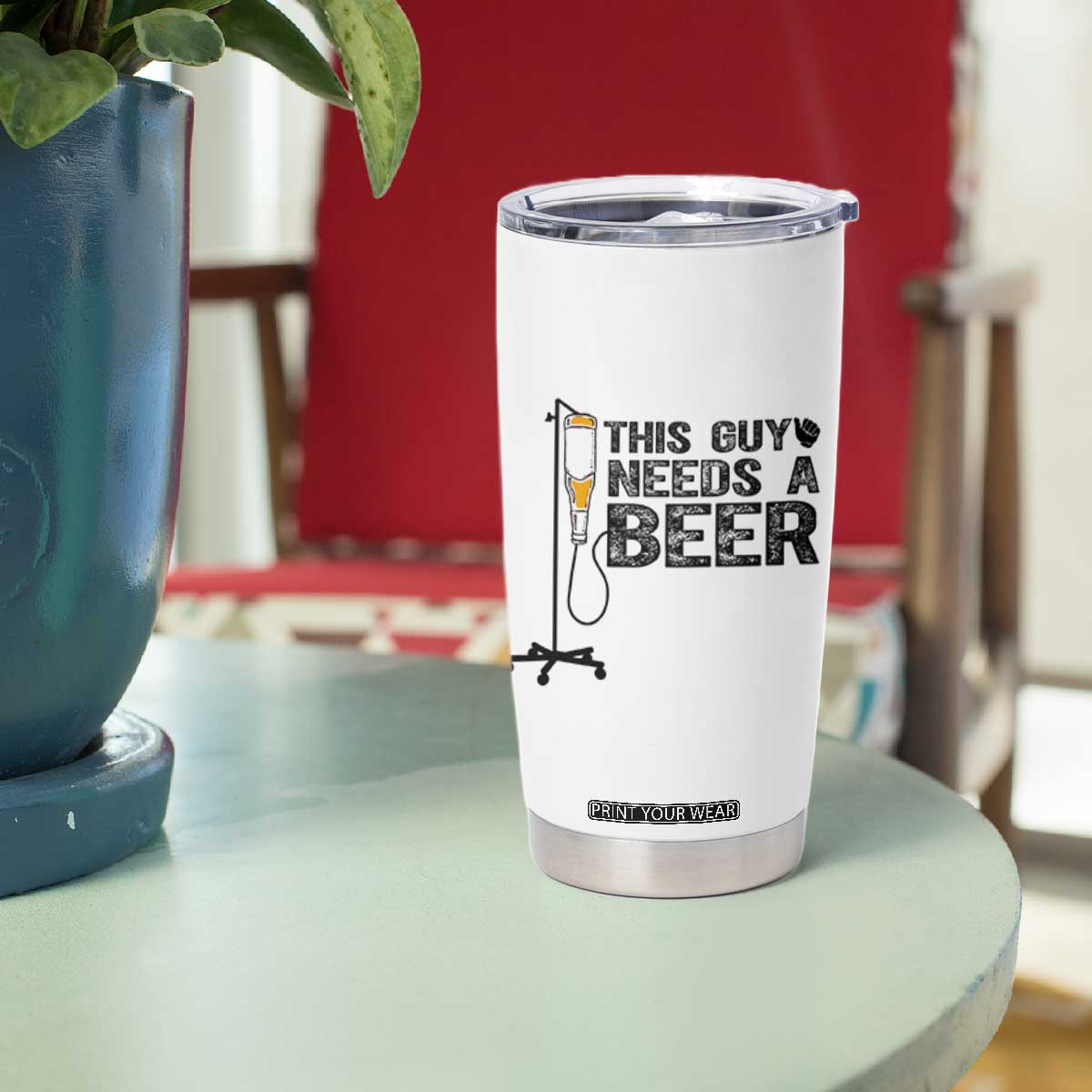 Funny Drinking Lover Tumbler Cup This Guy Needs A Beer TS12 Print Your Wear