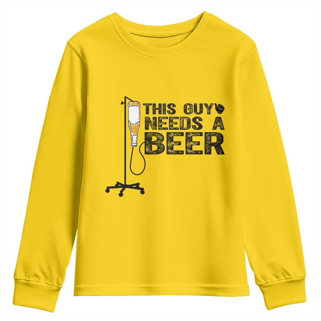Funny Drinking Lover Youth Sweatshirt This Guy Needs A Beer TS12 Daisy Print Your Wear