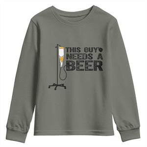 Funny Drinking Lover Youth Sweatshirt This Guy Needs A Beer TS12 Military Green Print Your Wear