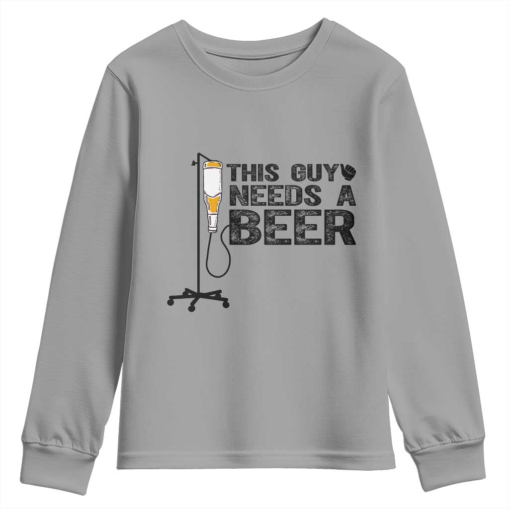 Funny Drinking Lover Youth Sweatshirt This Guy Needs A Beer TS12 Sport Gray Print Your Wear