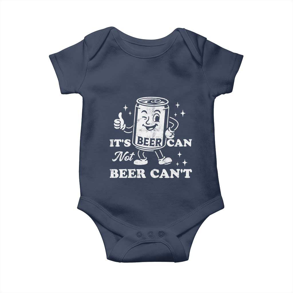 Funny Drinking Lover Baby Onesie It Is Can Not Beer Can Not TS12 Navy Print Your Wear