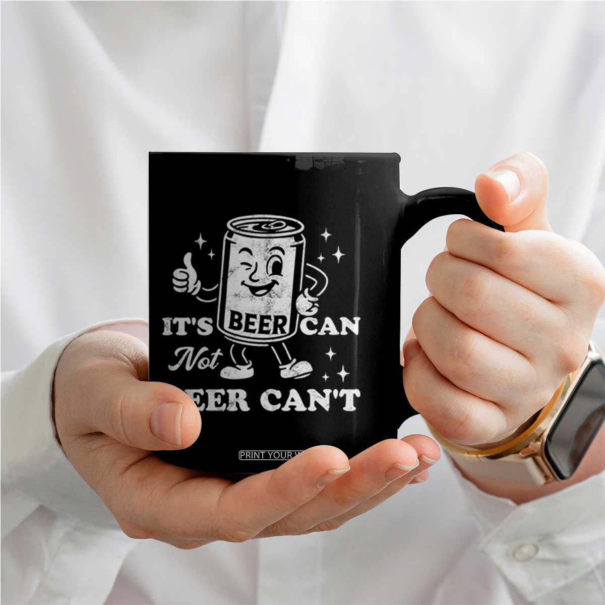 Funny Drinking Lover Coffee Mug It Is Can Not Beer Can Not TS12 Print Your Wear