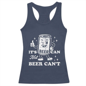 Funny Drinking Lover Racerback Tank Top It Is Can Not Beer Can Not TS12 Navy Print Your Wear