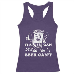 Funny Drinking Lover Racerback Tank Top It Is Can Not Beer Can Not TS12 Purple Print Your Wear