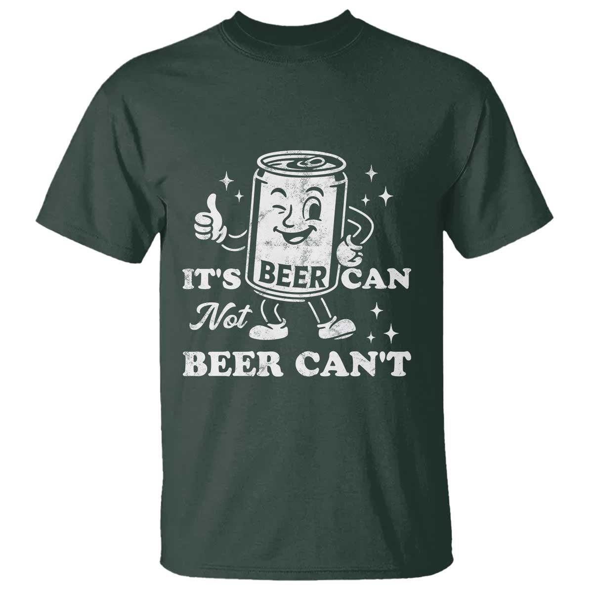 Funny Drinking Lover T Shirt It Is Can Not Beer Can Not TS12 Dark Forest Green Print Your Wear