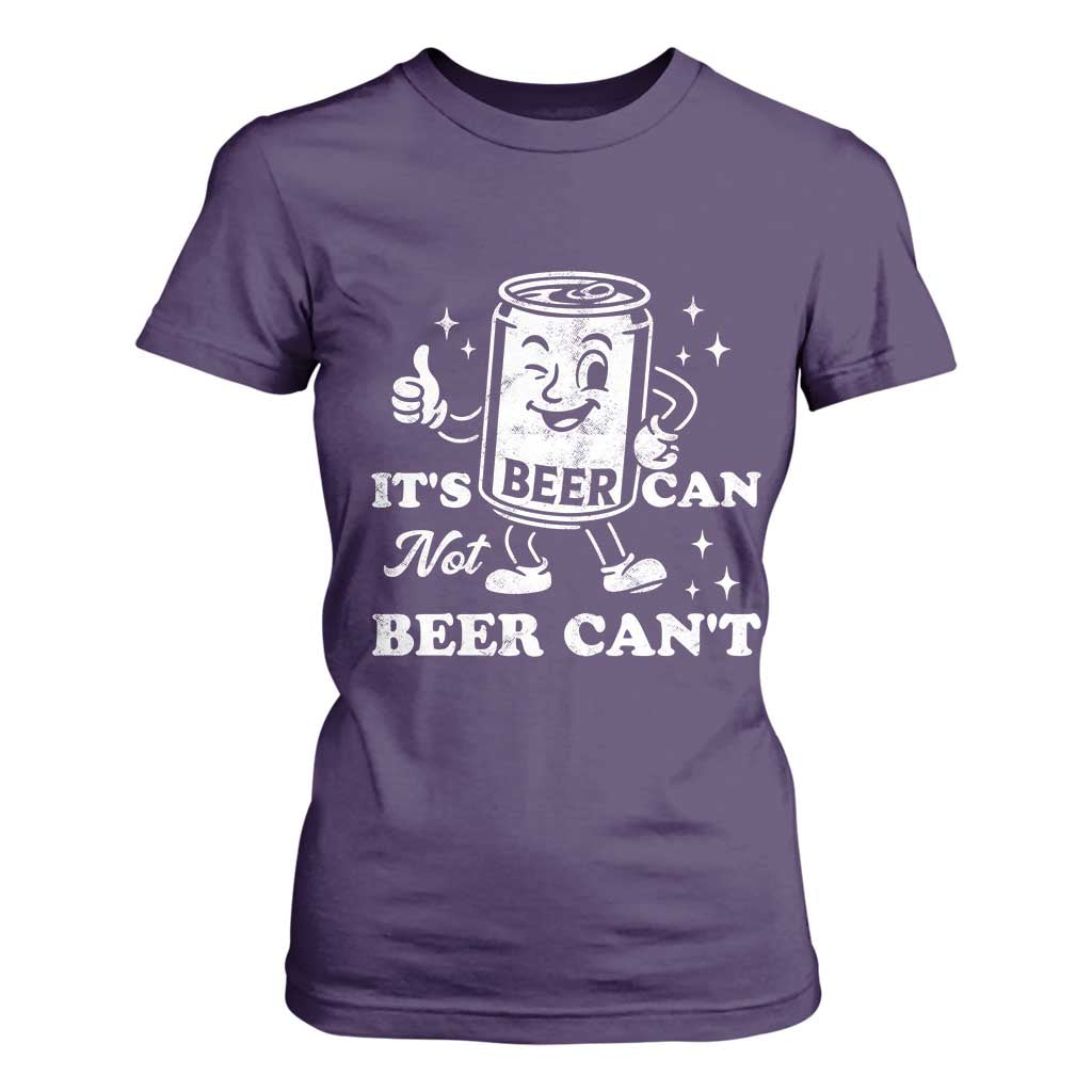 Funny Drinking Lover T Shirt For Women It Is Can Not Beer Can Not TS12 Purple Print Your Wear