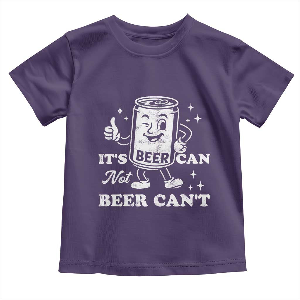 Funny Drinking Lover Toddler T Shirt It Is Can Not Beer Can Not TS12 Purple Print Your Wear