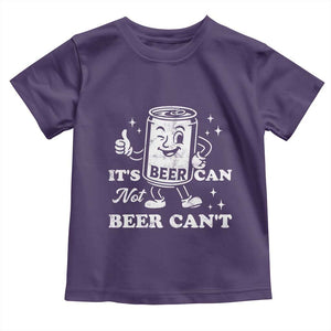 Funny Drinking Lover Toddler T Shirt It Is Can Not Beer Can Not TS12 Purple Print Your Wear
