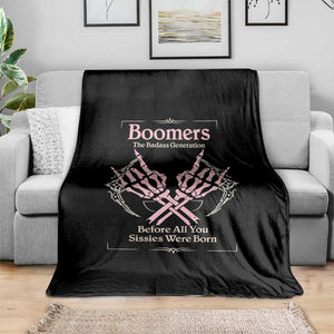 Baby Boomers Throw Blanket The Badass Generation Before All You Sissies Were Born TS12 Print Your Wear