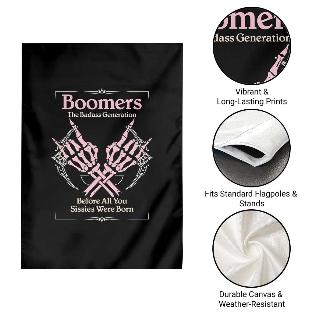 Baby Boomers Garden Flag The Badass Generation Before All You Sissies Were Born TS12 Print Your Wear