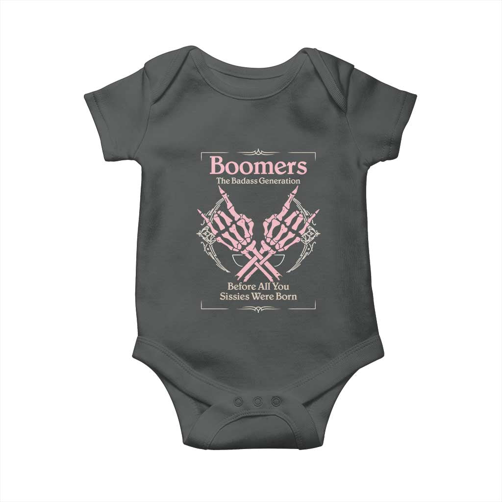 Baby Boomers Baby Onesie The Badass Generation Before All You Sissies Were Born TS12 Dark Heather Print Your Wear