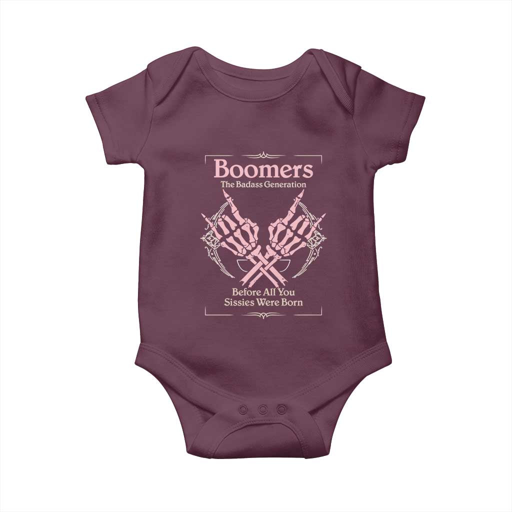 Baby Boomers Baby Onesie The Badass Generation Before All You Sissies Were Born TS12 Maroon Print Your Wear