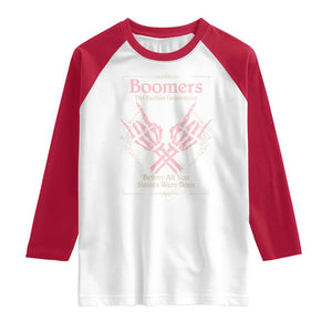 Baby Boomers Raglan Shirt The Badass Generation Before All You Sissies Were Born TS12 White Red Print Your Wear