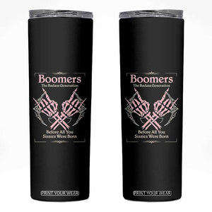 Baby Boomers Skinny Tumbler The Badass Generation Before All You Sissies Were Born TS12 Black Print Your Wear