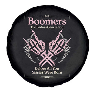 Baby Boomers Spare Tire Cover The Badass Generation Before All You Sissies Were Born TS12 Print Your Wear