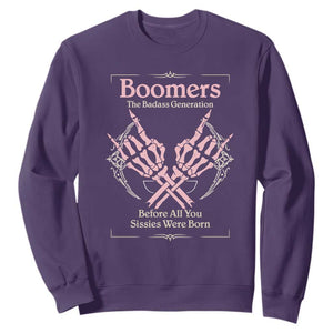 Baby Boomers Sweatshirt The Badass Generation Before All You Sissies Were Born TS12 Purple Print Your Wear