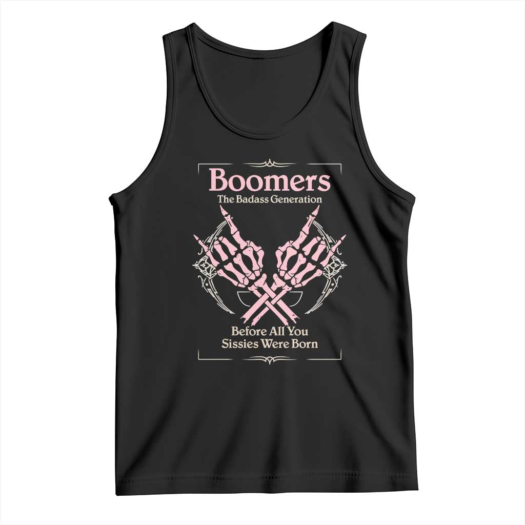 Baby Boomers Tank Top The Badass Generation Before All You Sissies Were Born TS12 Black Print Your Wear