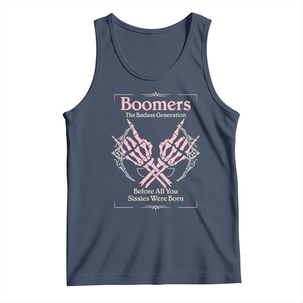Baby Boomers Tank Top The Badass Generation Before All You Sissies Were Born TS12 Navy Print Your Wear