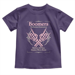 Baby Boomers Toddler T Shirt The Badass Generation Before All You Sissies Were Born TS12 Purple Print Your Wear