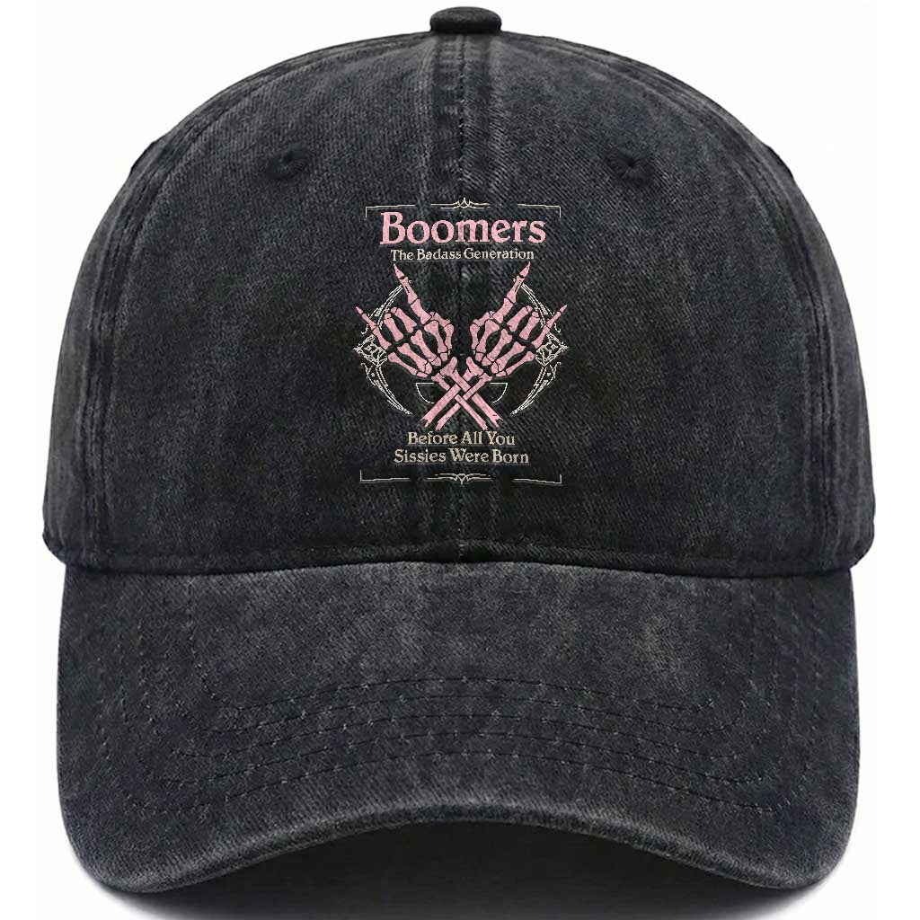 Baby Boomers Washed Cotton Baseball Cap The Badass Generation Before All You Sissies Were Born TS12 Print Your Wear