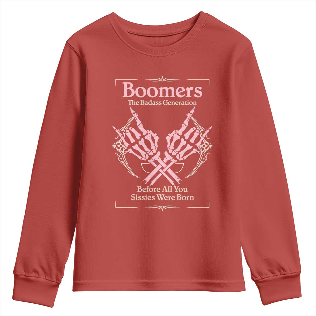 Baby Boomers Youth Sweatshirt The Badass Generation Before All You Sissies Were Born TS12 Red Print Your Wear