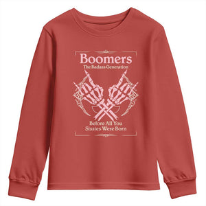Baby Boomers Youth Sweatshirt The Badass Generation Before All You Sissies Were Born TS12 Red Print Your Wear