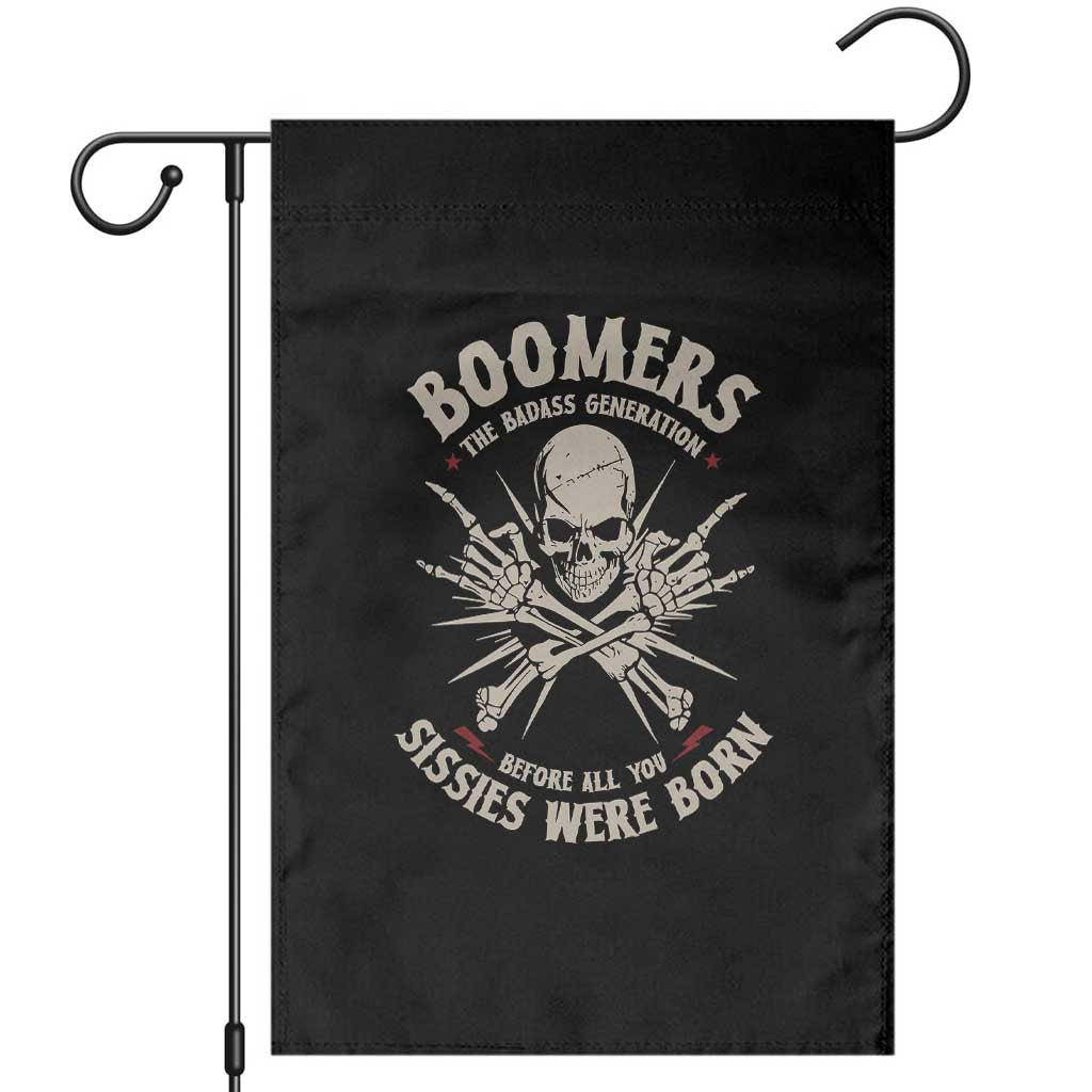 Baby Boomers Proud Garden Flag The Badass Generation Before All You Sissies Were Born TS12 Black Print Your Wear