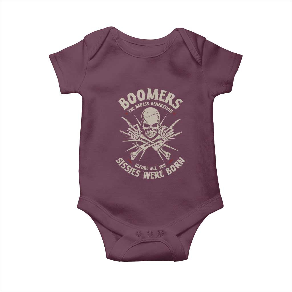 Baby Boomers Proud Baby Onesie The Badass Generation Before All You Sissies Were Born TS12 Maroon Print Your Wear