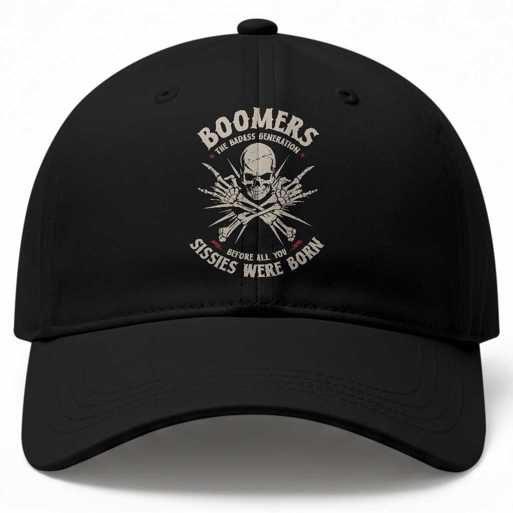 Baby Boomers Proud Baseball Cap The Badass Generation Before All You Sissies Were Born TS12 Print Your Wear