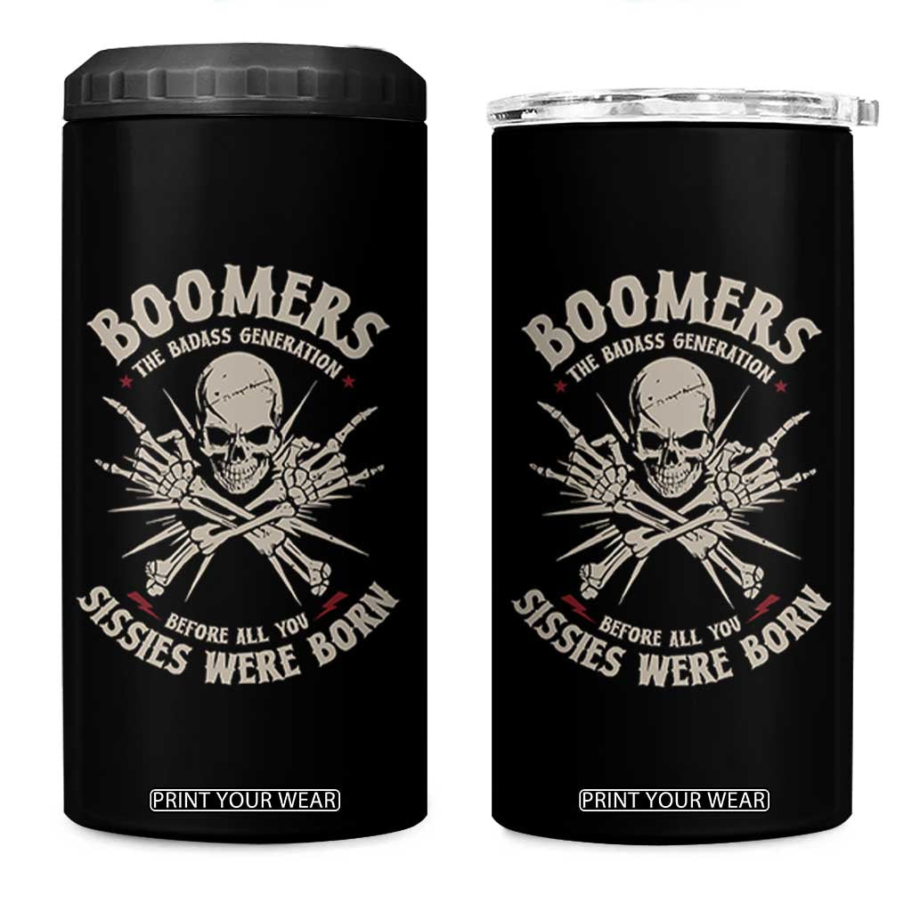 Baby Boomers Proud 4 in 1 Can Cooler Tumbler The Badass Generation Before All You Sissies Were Born TS12 One Size: 16 oz Black Print Your Wear